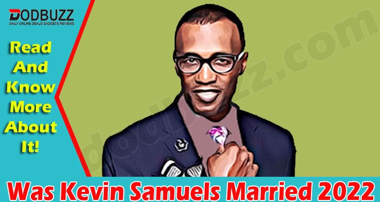 Latest News Was Kevin Samuels Married