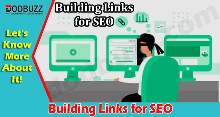 Complete Guide To Information Building Links for SEO