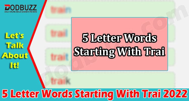 Gaming Tips 5 Letter Words Starting With Trai