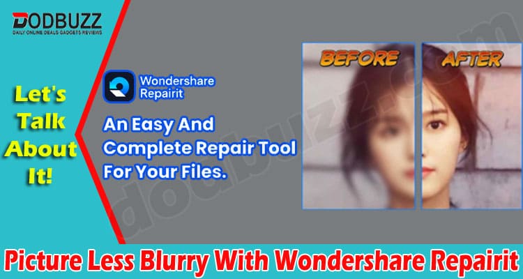 How To Make A Picture Less Blurry With Wondershare Repairit