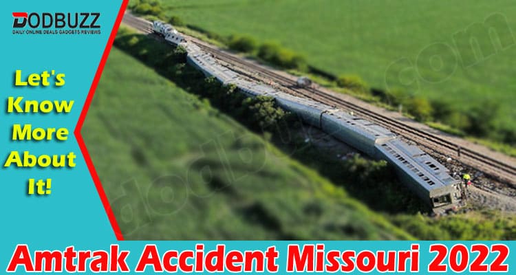 Amtrak Accident Missouri (June 2022) Know The Incident!