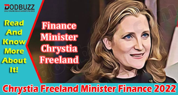 Latest News Chrystia Freeland Minister Finance