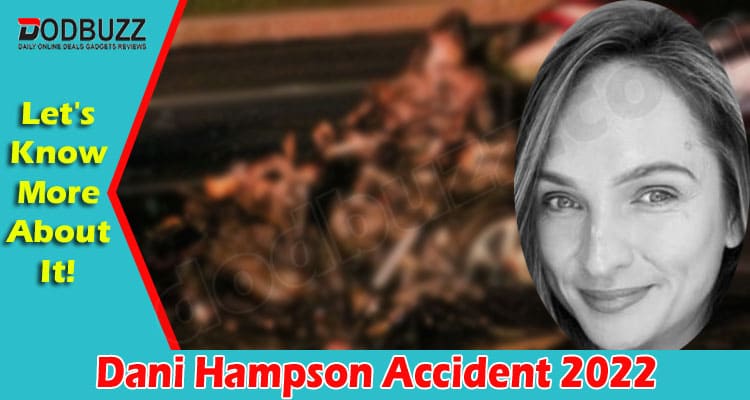 Latest News Dani Hampson Accident (1)