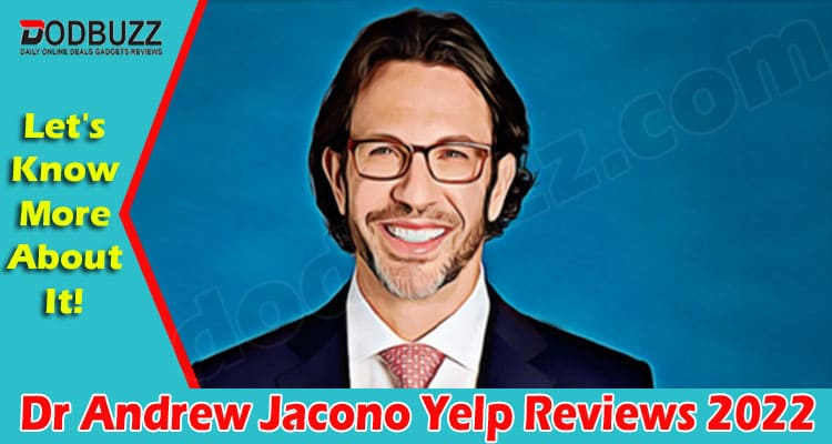 Latest News Dr Andrew Jacono Yelp Reviews