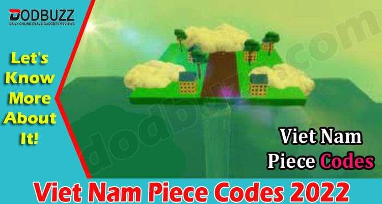 Gaming Tips Viet Nam Piece Codes