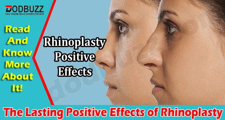 Latest Information The Lasting Positive Effects of Rhinoplasty