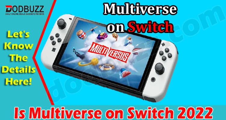 Latest News Is Multiverse On Switch