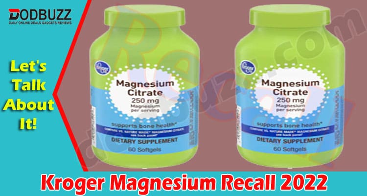 Latest News Kroger Magnesium Recall