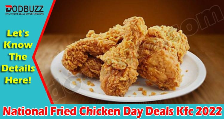Latest News National Fried Chicken Day Deals Kfc