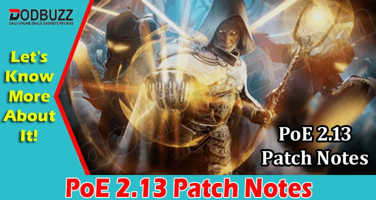 Latest News PoE 2.13 Patch Notes