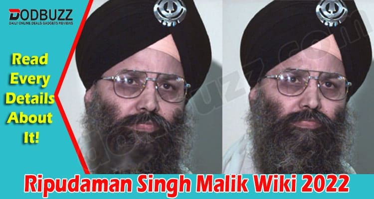 Latest News Ripudaman Singh Malik Wiki in Dodbuzz