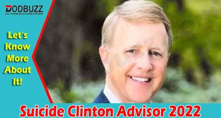 Latest News Suicide Clinton Advisor