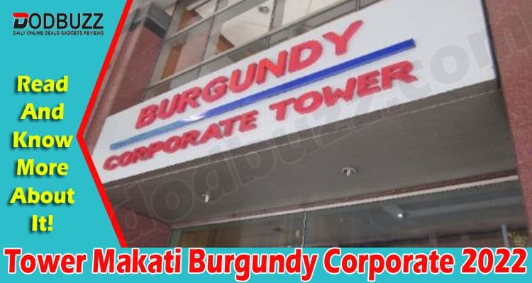 Latest News Tower Makati Burgundy Corporate