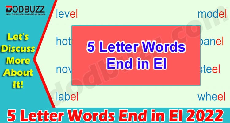 5-letter-words-end-in-el-august-2022-hints-clues