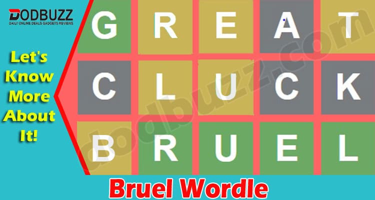 Gaming tips Bruel Wordle