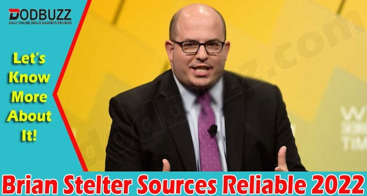 Brian Stelter Sources Reliable (August) All Facts Here!