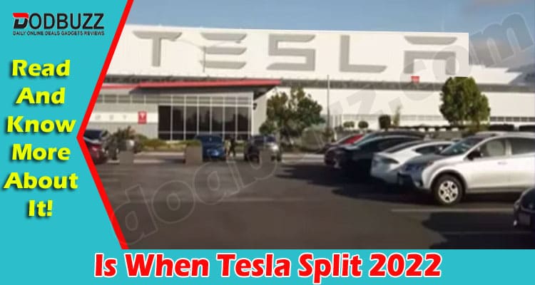 Latest News Is When Tesla Split 2022