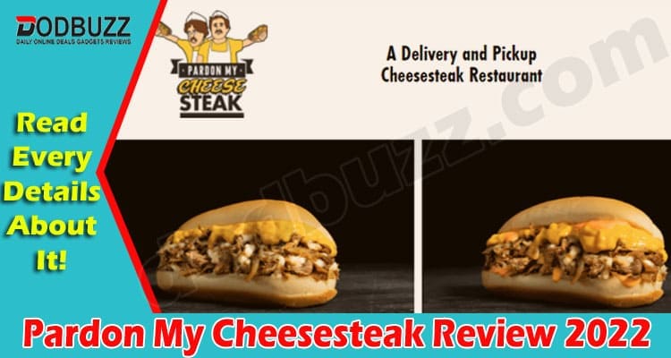 Pardon My Cheesesteak Review {Aug 2022} About Restaurant