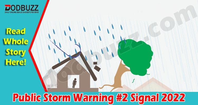 Public Storm Warning #2 Signal {Aug 2022} Check Updates!