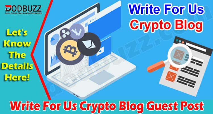 About General Information Write for Us Crypto Blog Guest Post