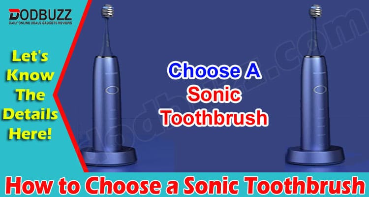 How to Choose a Sonic Toothbrush