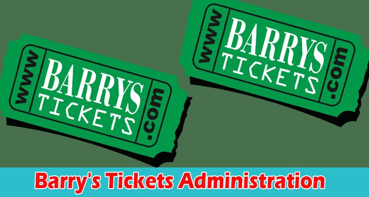 Get a ticket with Barry's Tickets Administration