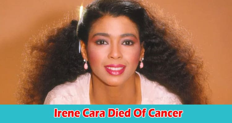 Latest News Irene Cara Died Of Cancer