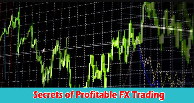 Top Secrets of Profitable FX Trading