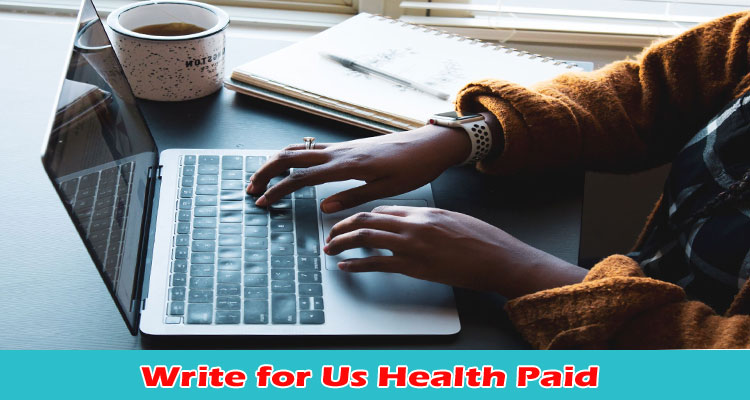 about-gerenal-information Write for Us Health Paid