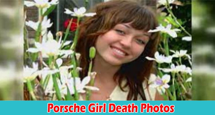 Latest News Porsche Girl Death Photos