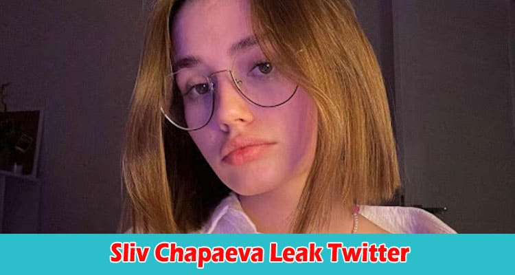 Latest News Sliv Chapaeva Leak Twitter