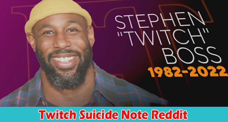 Latest News Twitch Suicide Note Reddit