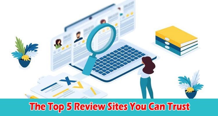 The Top 5 Review Sites You Can Trust