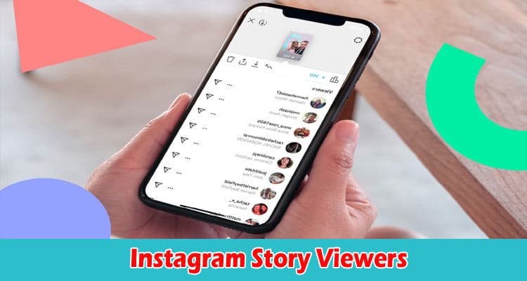 Why Instagram Story Viewers Are Getting Fame?