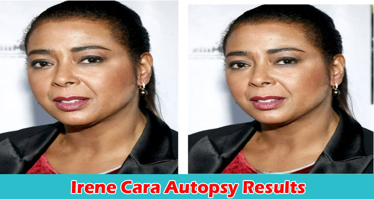 latest-news Irene Cara Autopsy Results