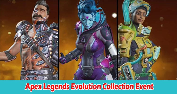 Apex Legends Evolution Collection Event – Major Changes
