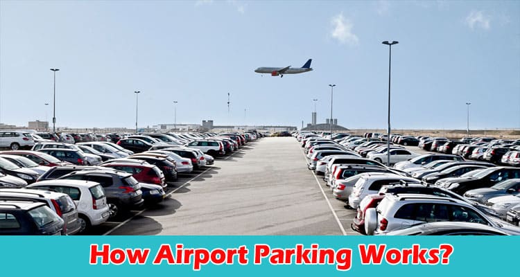 How Airport Parking Works