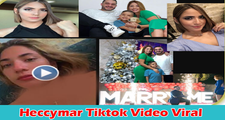 Latest News Heccymar Tiktok Video Viral