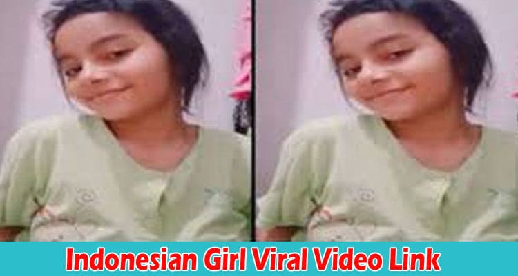 Latest News Indonesian Girl Viral Video Link