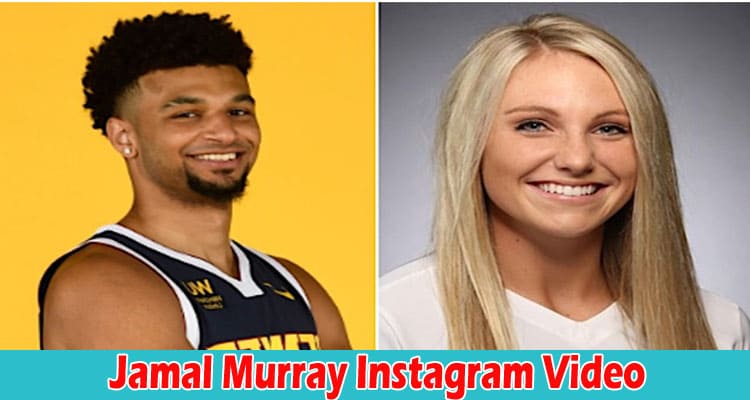 Latest News Jamal Murray Instagram Video