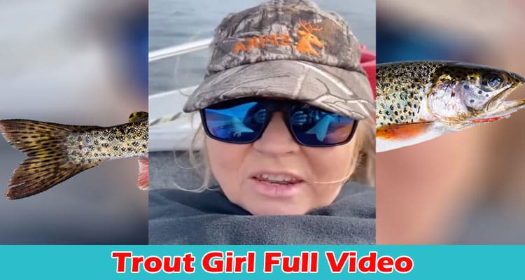 Latest News Trout Girl Full Video