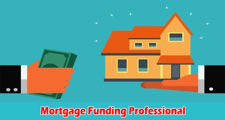 Tips for Finding a Knowledgeable Mortgage Funding Professional or Broker and Explaining Private Mortgages