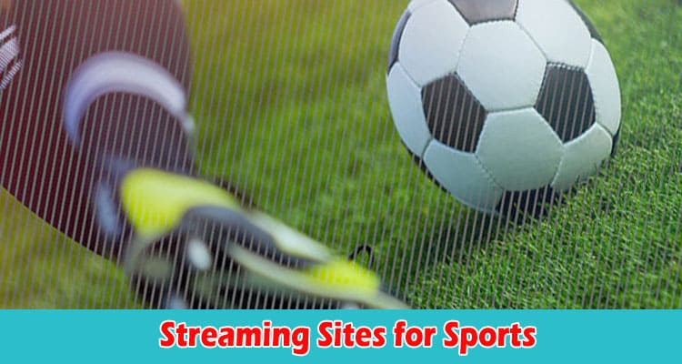 About General Information Streaming Sites for Sports