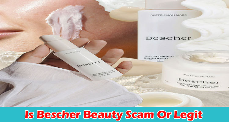 Bescher Beauty online website reviews