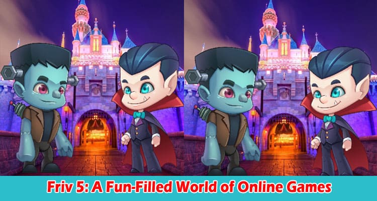 Complete Information Friv 5 A Fun-Filled World of Online Games