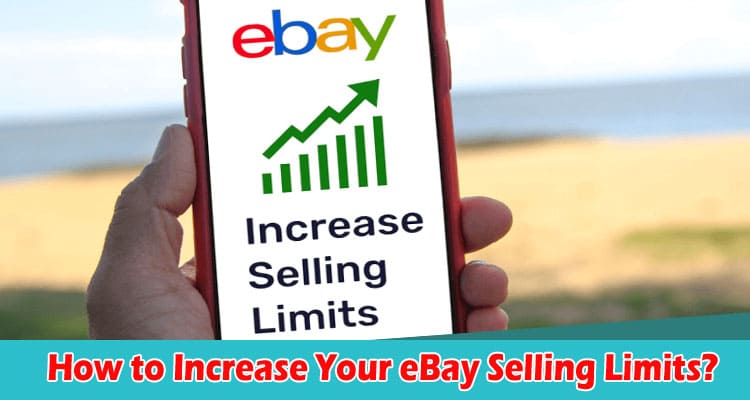 How to Increase Your eBay Selling Limits