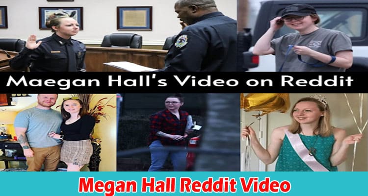 Latest News Megan Hall Reddit Video