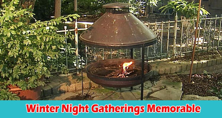 Make Your Winter Night Gatherings Memorable With Safe Outdoor Propane Fire Pits Safe