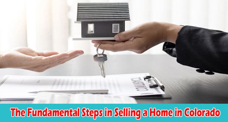 The Fundamental Steps in Selling a Home in Colorado