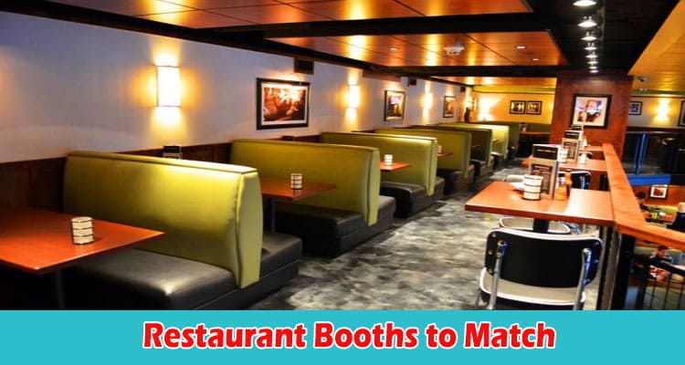 Customizing Your Restaurant Booths to Match Your Brand and Theme